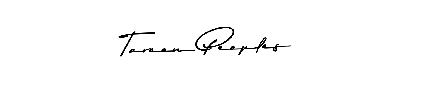 Make a beautiful signature design for name Tareon Peoples. With this signature (Asem Kandis PERSONAL USE) style, you can create a handwritten signature for free. Tareon Peoples signature style 9 images and pictures png