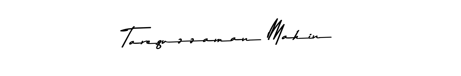 Design your own signature with our free online signature maker. With this signature software, you can create a handwritten (Asem Kandis PERSONAL USE) signature for name Tarequzzaman Mahin. Tarequzzaman Mahin signature style 9 images and pictures png
