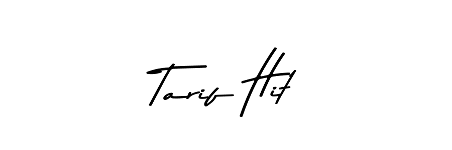 Make a beautiful signature design for name Tarif Hit. Use this online signature maker to create a handwritten signature for free. Tarif Hit signature style 9 images and pictures png