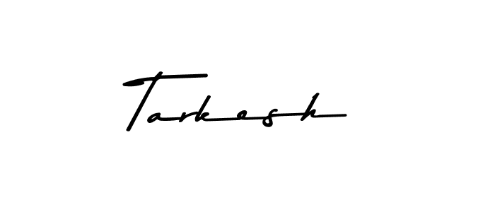 How to make Tarkesh name signature. Use Asem Kandis PERSONAL USE style for creating short signs online. This is the latest handwritten sign. Tarkesh signature style 9 images and pictures png