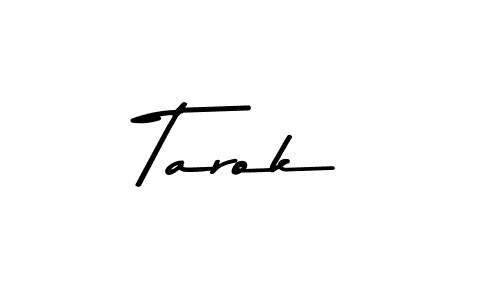 Create a beautiful signature design for name Tarok. With this signature (Asem Kandis PERSONAL USE) fonts, you can make a handwritten signature for free. Tarok signature style 9 images and pictures png