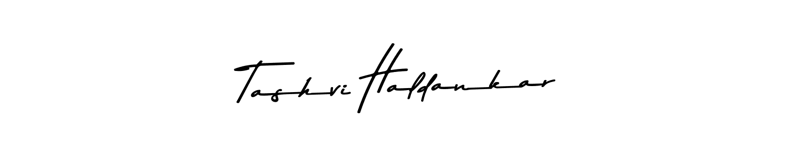 Make a beautiful signature design for name Tashvi Haldankar. With this signature (Asem Kandis PERSONAL USE) style, you can create a handwritten signature for free. Tashvi Haldankar signature style 9 images and pictures png