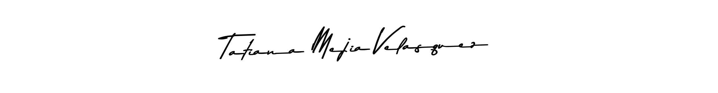 Create a beautiful signature design for name Tatiana Mejia Velasquez. With this signature (Asem Kandis PERSONAL USE) fonts, you can make a handwritten signature for free. Tatiana Mejia Velasquez signature style 9 images and pictures png