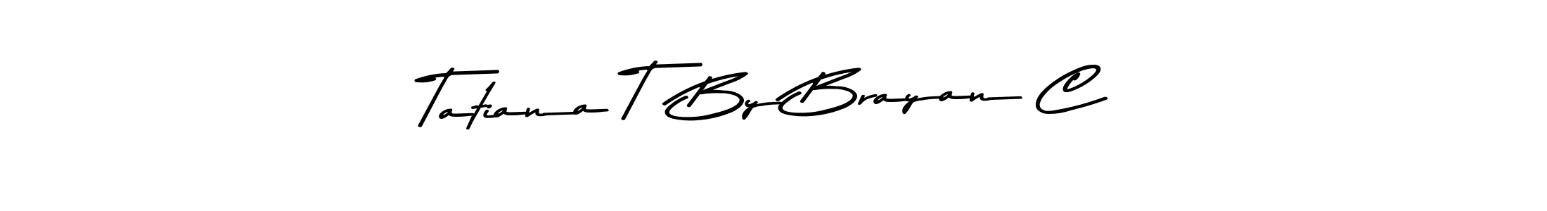 if you are searching for the best signature style for your name Tatiana T  By Brayan C. so please give up your signature search. here we have designed multiple signature styles  using Asem Kandis PERSONAL USE. Tatiana T  By Brayan C signature style 9 images and pictures png