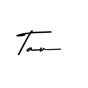Use a signature maker to create a handwritten signature online. With this signature software, you can design (Asem Kandis PERSONAL USE) your own signature for name Tau. Tau signature style 9 images and pictures png
