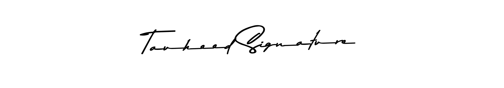 Best and Professional Signature Style for Tauheed Signature. Asem Kandis PERSONAL USE Best Signature Style Collection. Tauheed Signature signature style 9 images and pictures png
