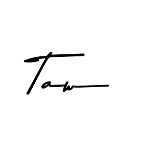 How to make Taw signature? Asem Kandis PERSONAL USE is a professional autograph style. Create handwritten signature for Taw name. Taw signature style 9 images and pictures png