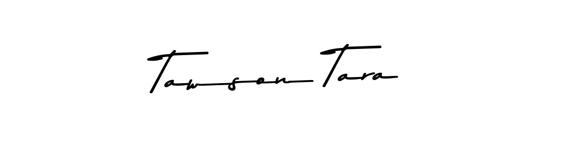 How to make Tawson Tara signature? Asem Kandis PERSONAL USE is a professional autograph style. Create handwritten signature for Tawson Tara name. Tawson Tara signature style 9 images and pictures png