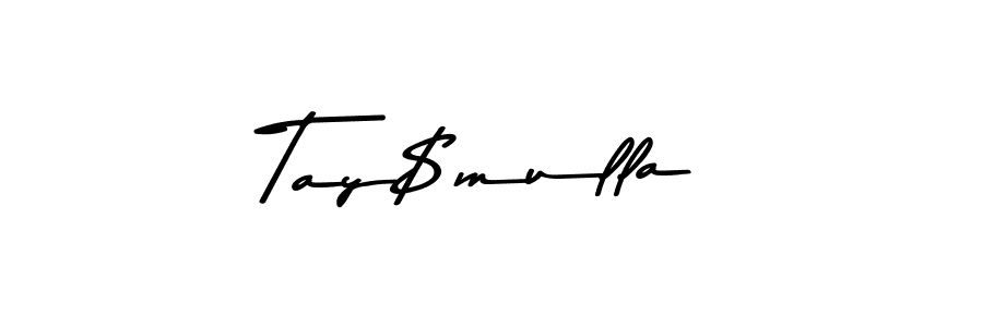 Design your own signature with our free online signature maker. With this signature software, you can create a handwritten (Asem Kandis PERSONAL USE) signature for name Tay$mulla. Tay$mulla signature style 9 images and pictures png