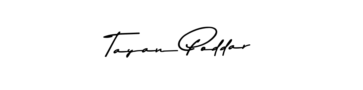You should practise on your own different ways (Asem Kandis PERSONAL USE) to write your name (Tayan Poddar) in signature. don't let someone else do it for you. Tayan Poddar signature style 9 images and pictures png