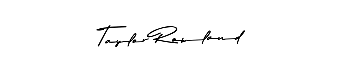 Design your own signature with our free online signature maker. With this signature software, you can create a handwritten (Asem Kandis PERSONAL USE) signature for name Taylor Rowland. Taylor Rowland signature style 9 images and pictures png
