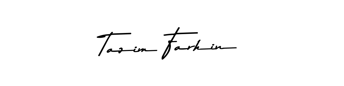 How to make Tazim Farhin name signature. Use Asem Kandis PERSONAL USE style for creating short signs online. This is the latest handwritten sign. Tazim Farhin signature style 9 images and pictures png