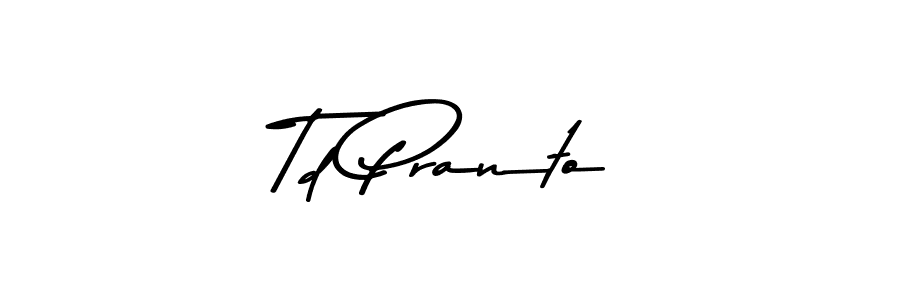 Use a signature maker to create a handwritten signature online. With this signature software, you can design (Asem Kandis PERSONAL USE) your own signature for name Td Pranto. Td Pranto signature style 9 images and pictures png