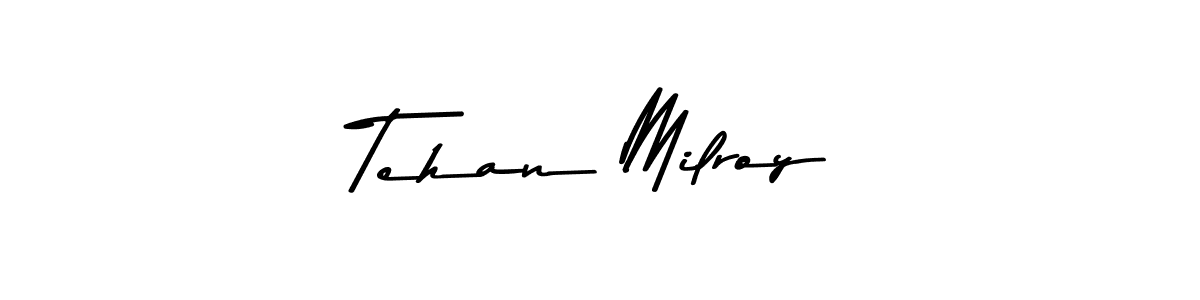 Make a beautiful signature design for name Tehan Milroy. Use this online signature maker to create a handwritten signature for free. Tehan Milroy signature style 9 images and pictures png