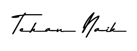Discover how Tehan Naik looks in an executive cursive font (Asem Kandis PERSONAL USE). Perfect for legal documents, invoices, and certificates. Tehan Naik signature style 9 images and pictures png