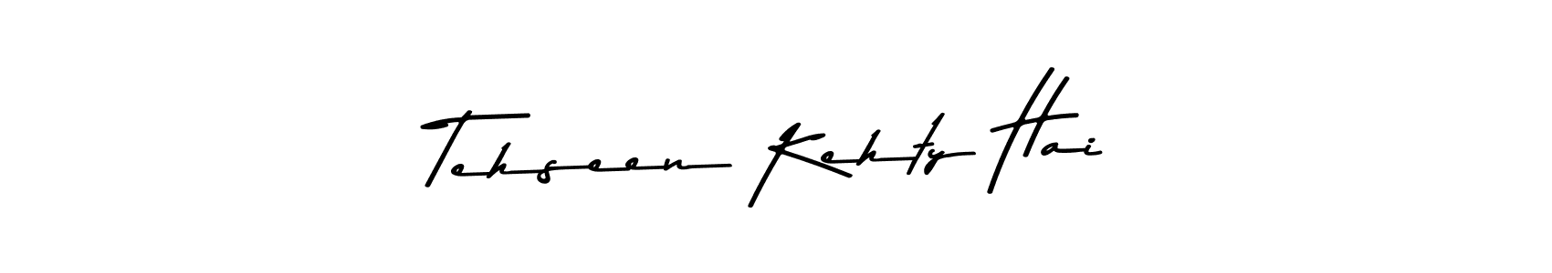 The best way (Asem Kandis PERSONAL USE) to make a short signature is to pick only two or three words in your name. The name Tehseen Kehty Hai include a total of six letters. For converting this name. Tehseen Kehty Hai signature style 9 images and pictures png