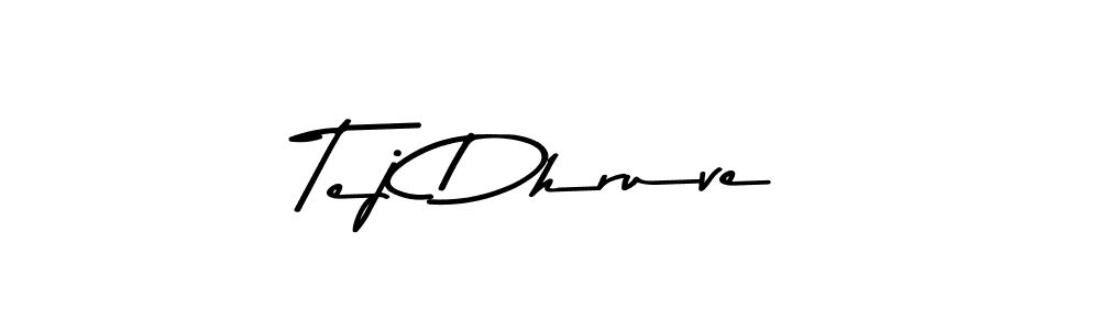 How to make Tej Dhruve name signature. Use Asem Kandis PERSONAL USE style for creating short signs online. This is the latest handwritten sign. Tej Dhruve signature style 9 images and pictures png