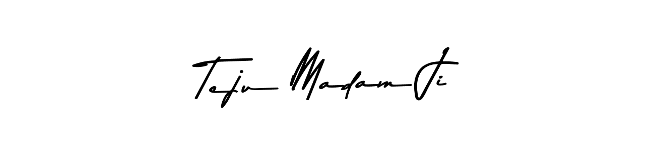 Teju Madam Ji stylish signature style. Best Handwritten Sign (Asem Kandis PERSONAL USE) for my name. Handwritten Signature Collection Ideas for my name Teju Madam Ji. Teju Madam Ji signature style 9 images and pictures png