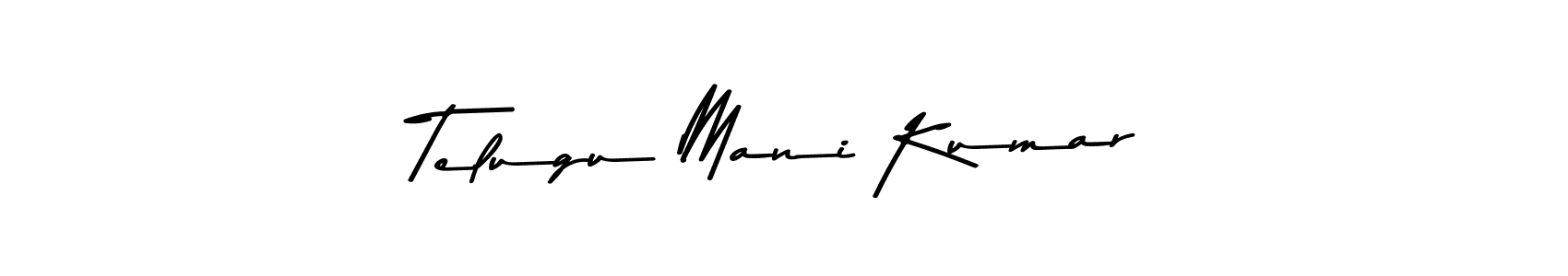 Design your own signature with our free online signature maker. With this signature software, you can create a handwritten (Asem Kandis PERSONAL USE) signature for name Telugu Mani Kumar. Telugu Mani Kumar signature style 9 images and pictures png
