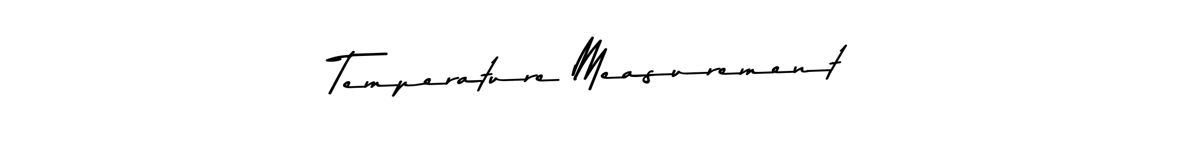 How to make Temperature Measurement signature? Asem Kandis PERSONAL USE is a professional autograph style. Create handwritten signature for Temperature Measurement name. Temperature Measurement signature style 9 images and pictures png