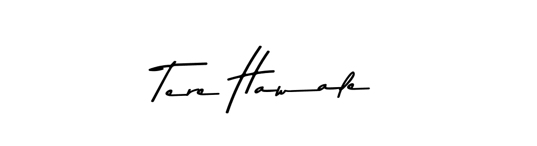 if you are searching for the best signature style for your name Tere Hawale. so please give up your signature search. here we have designed multiple signature styles  using Asem Kandis PERSONAL USE. Tere Hawale signature style 9 images and pictures png