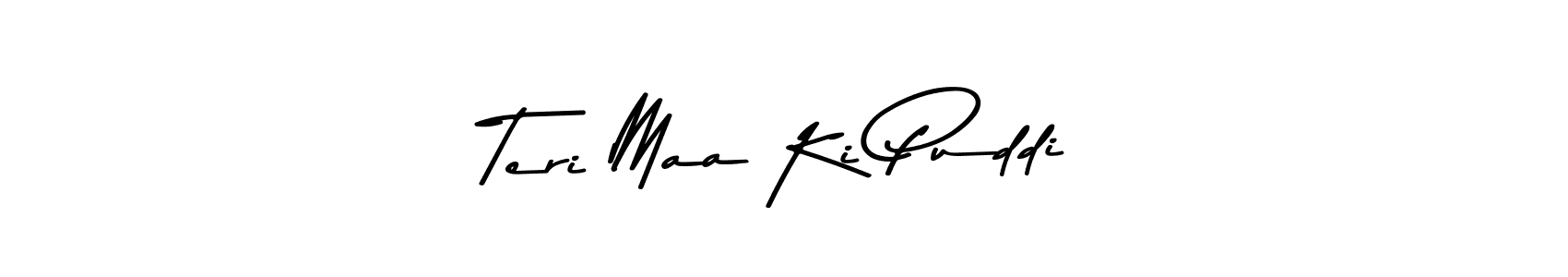 You should practise on your own different ways (Asem Kandis PERSONAL USE) to write your name (Teri Maa Ki Puddi) in signature. don't let someone else do it for you. Teri Maa Ki Puddi signature style 9 images and pictures png