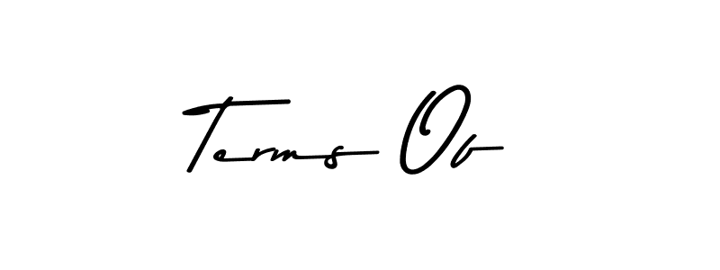 How to make Terms Of name signature. Use Asem Kandis PERSONAL USE style for creating short signs online. This is the latest handwritten sign. Terms Of signature style 9 images and pictures png