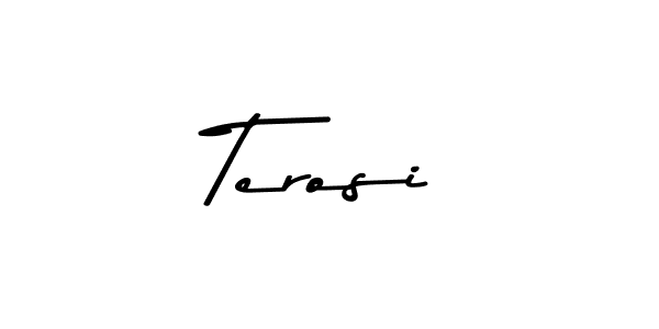 Terosi stylish signature style. Best Handwritten Sign (Asem Kandis PERSONAL USE) for my name. Handwritten Signature Collection Ideas for my name Terosi. Terosi signature style 9 images and pictures png