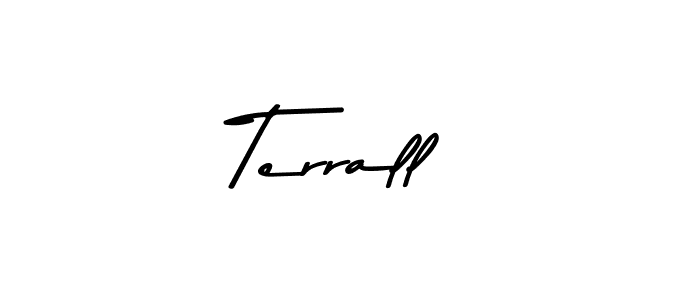 How to make Terrall name signature. Use Asem Kandis PERSONAL USE style for creating short signs online. This is the latest handwritten sign. Terrall signature style 9 images and pictures png