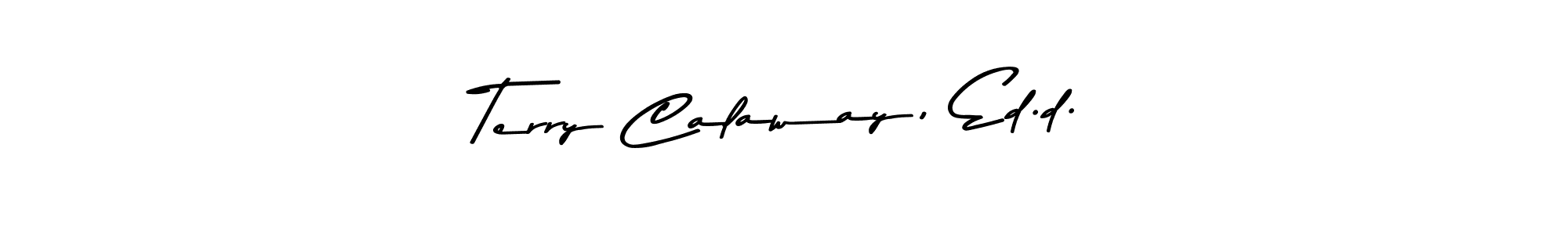 Similarly Asem Kandis PERSONAL USE is the best handwritten signature design. Signature creator online .You can use it as an online autograph creator for name Terry Calaway, Ed.d.. Terry Calaway, Ed.d. signature style 9 images and pictures png