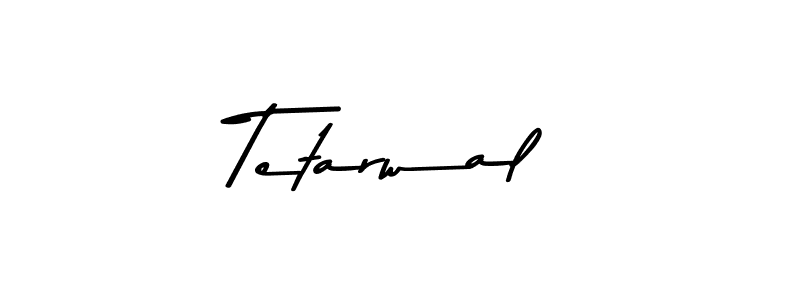 Make a beautiful signature design for name Tetarwal. With this signature (Asem Kandis PERSONAL USE) style, you can create a handwritten signature for free. Tetarwal signature style 9 images and pictures png