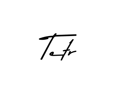 Use a signature maker to create a handwritten signature online. With this signature software, you can design (Asem Kandis PERSONAL USE) your own signature for name Tetr. Tetr signature style 9 images and pictures png
