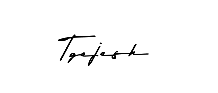 How to make Tgejesh signature? Asem Kandis PERSONAL USE is a professional autograph style. Create handwritten signature for Tgejesh name. Tgejesh signature style 9 images and pictures png