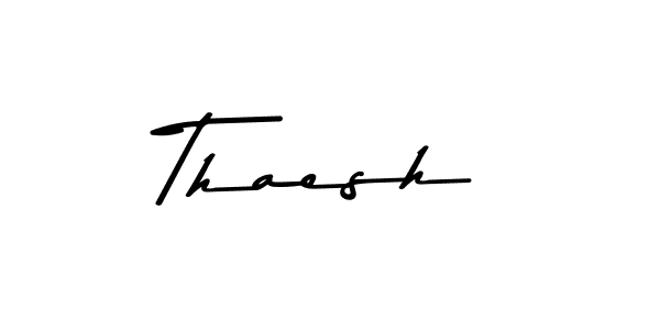 Create a beautiful signature design for name Thaesh. With this signature (Asem Kandis PERSONAL USE) fonts, you can make a handwritten signature for free. Thaesh signature style 9 images and pictures png