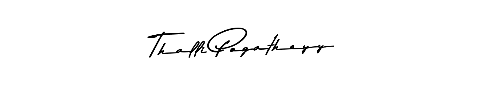 It looks lik you need a new signature style for name Thalli Pogatheyy. Design unique handwritten (Asem Kandis PERSONAL USE) signature with our free signature maker in just a few clicks. Thalli Pogatheyy signature style 9 images and pictures png