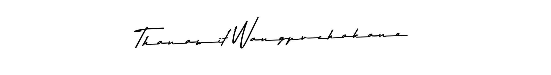 How to make Thanawit Wangpuchakane name signature. Use Asem Kandis PERSONAL USE style for creating short signs online. This is the latest handwritten sign. Thanawit Wangpuchakane signature style 9 images and pictures png