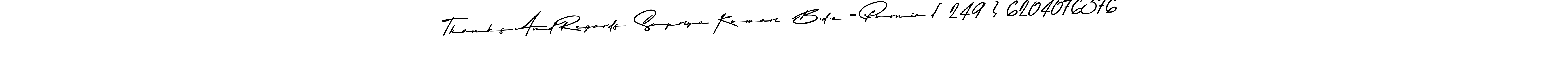 It looks lik you need a new signature style for name Thanks, And Regards  Supriya Kumari   B.d.o - Purnia ( 249 ) 6204076376. Design unique handwritten (Asem Kandis PERSONAL USE) signature with our free signature maker in just a few clicks. Thanks, And Regards  Supriya Kumari   B.d.o - Purnia ( 249 ) 6204076376 signature style 9 images and pictures png