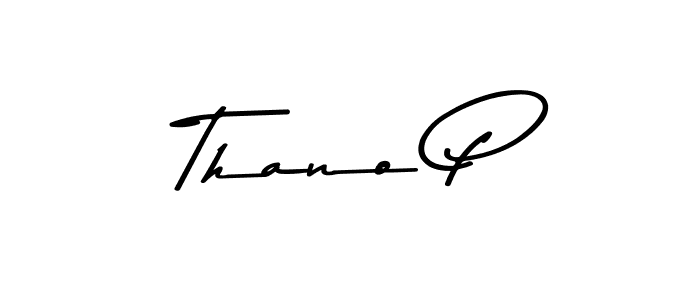 Make a short Thano P signature style. Manage your documents anywhere anytime using Asem Kandis PERSONAL USE. Create and add eSignatures, submit forms, share and send files easily. Thano P signature style 9 images and pictures png