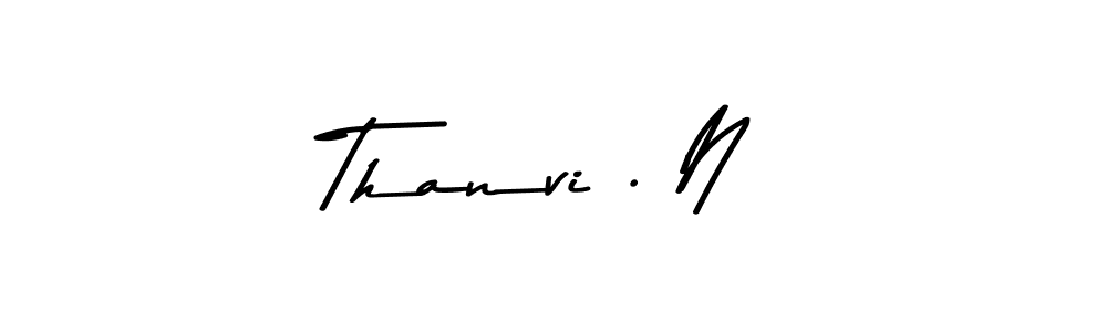 Create a beautiful signature design for name Thanvi . N. With this signature (Asem Kandis PERSONAL USE) fonts, you can make a handwritten signature for free. Thanvi . N signature style 9 images and pictures png