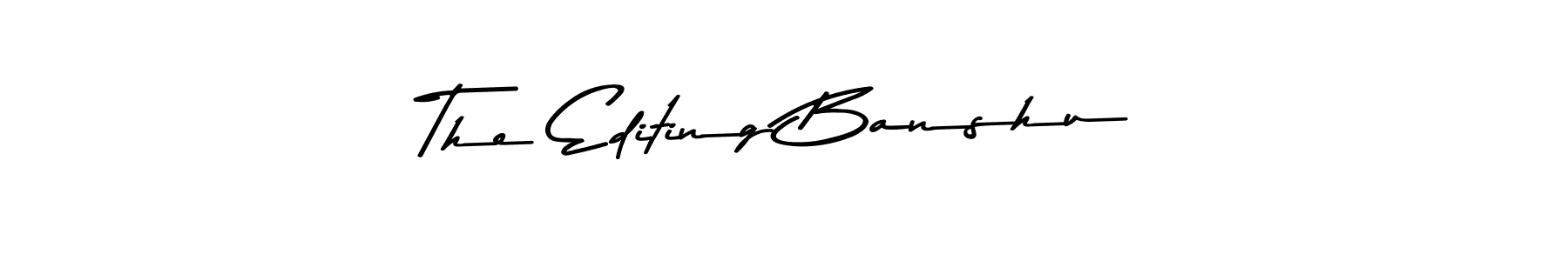 Make a short The Editing Banshu signature style. Manage your documents anywhere anytime using Asem Kandis PERSONAL USE. Create and add eSignatures, submit forms, share and send files easily. The Editing Banshu signature style 9 images and pictures png