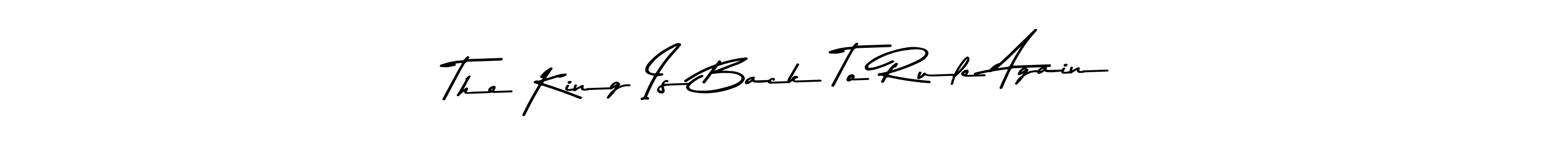 Here are the top 10 professional signature styles for the name The King Is Back To Rule Again. These are the best autograph styles you can use for your name. The King Is Back To Rule Again signature style 9 images and pictures png