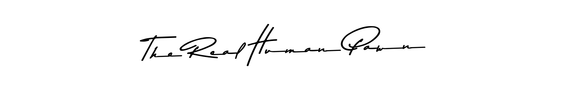 The Real Human Pawn stylish signature style. Best Handwritten Sign (Asem Kandis PERSONAL USE) for my name. Handwritten Signature Collection Ideas for my name The Real Human Pawn. The Real Human Pawn signature style 9 images and pictures png