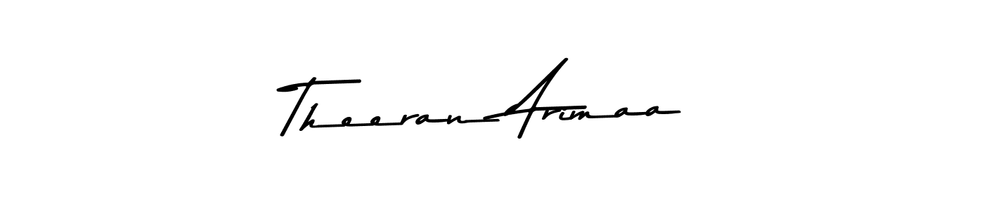 Make a beautiful signature design for name Theeran Arimaa. With this signature (Asem Kandis PERSONAL USE) style, you can create a handwritten signature for free. Theeran Arimaa signature style 9 images and pictures png