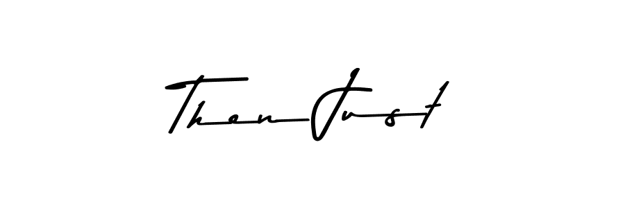 Then Just stylish signature style. Best Handwritten Sign (Asem Kandis PERSONAL USE) for my name. Handwritten Signature Collection Ideas for my name Then Just. Then Just signature style 9 images and pictures png