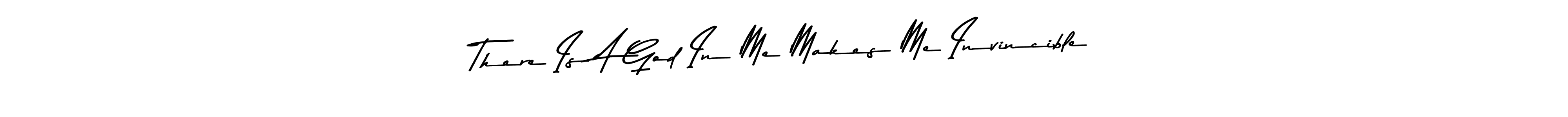 Make a beautiful signature design for name There Is A God In Me Makes Me Invincible. With this signature (Asem Kandis PERSONAL USE) style, you can create a handwritten signature for free. There Is A God In Me Makes Me Invincible signature style 9 images and pictures png