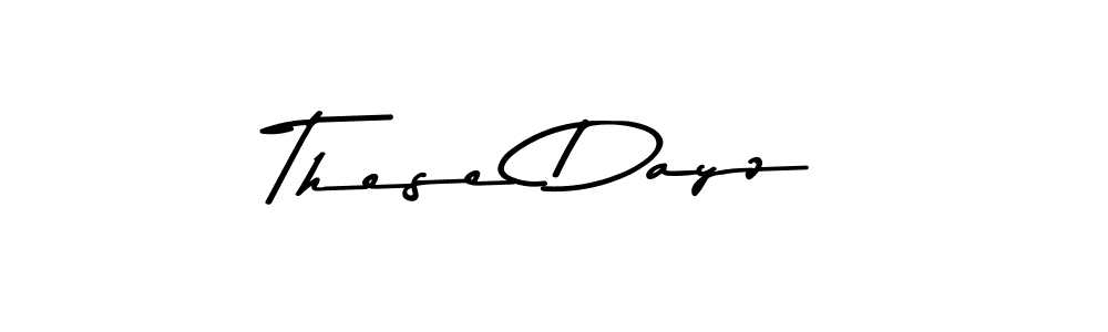 Similarly Asem Kandis PERSONAL USE is the best handwritten signature design. Signature creator online .You can use it as an online autograph creator for name These Dayz. These Dayz signature style 9 images and pictures png