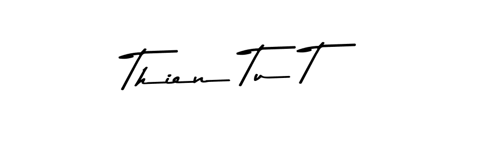 Make a beautiful signature design for name Thien Tu T. With this signature (Asem Kandis PERSONAL USE) style, you can create a handwritten signature for free. Thien Tu T signature style 9 images and pictures png