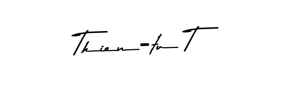 Design your own signature with our free online signature maker. With this signature software, you can create a handwritten (Asem Kandis PERSONAL USE) signature for name Thien-tu T. Thien-tu T signature style 9 images and pictures png