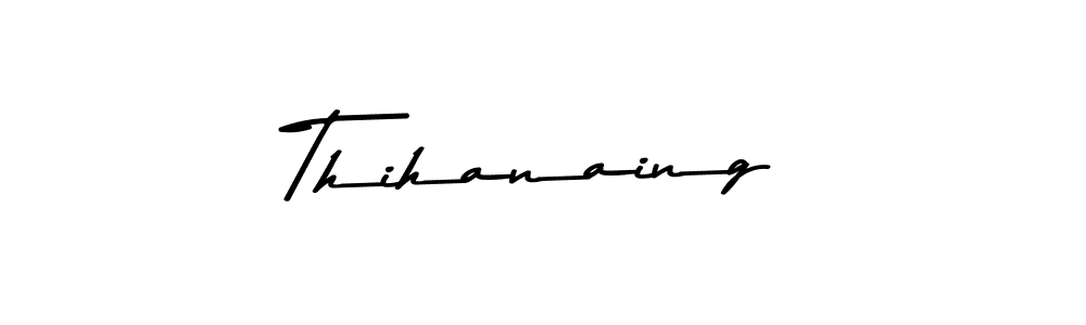 Also You can easily find your signature by using the search form. We will create Thihanaing name handwritten signature images for you free of cost using Asem Kandis PERSONAL USE sign style. Thihanaing signature style 9 images and pictures png