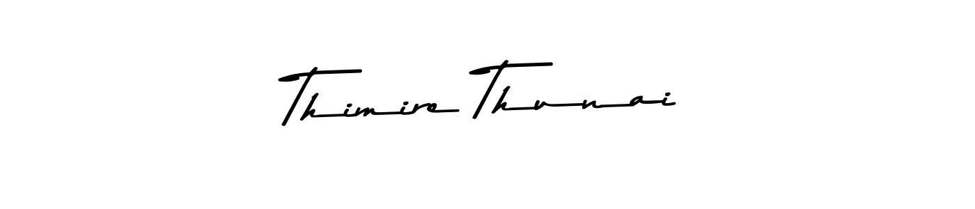 Thimire Thunai stylish signature style. Best Handwritten Sign (Asem Kandis PERSONAL USE) for my name. Handwritten Signature Collection Ideas for my name Thimire Thunai. Thimire Thunai signature style 9 images and pictures png